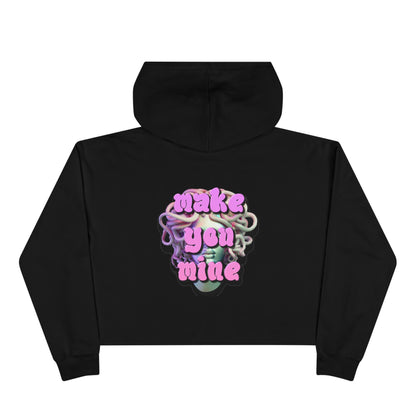 MAKE YOU MINE Crop Hoodie